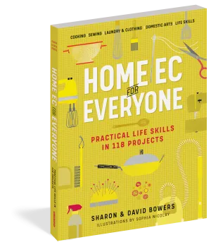 Home Ec For Everyone - Practical Life Skills in 118 Projects
